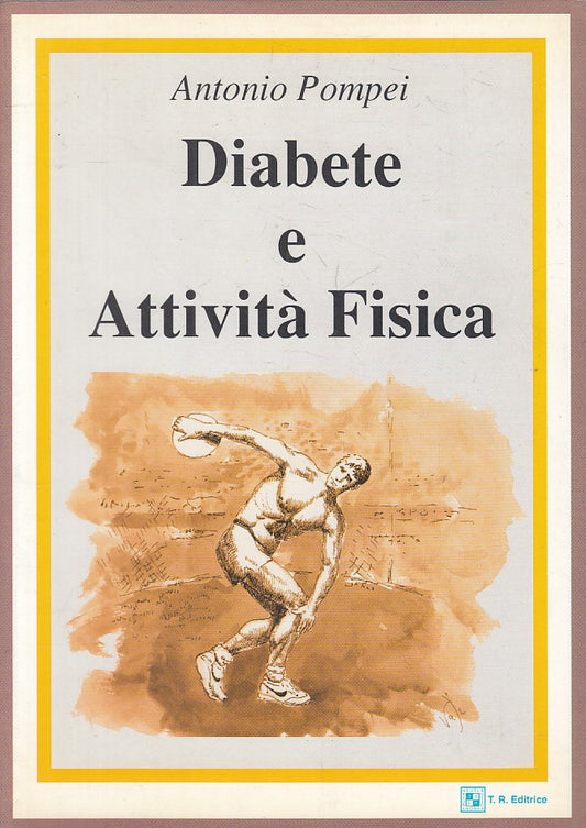 LZ- DIABETE E ATTIVITA' FISICA - ANTONIO POMPEI - T.R. --- 1995 - BS - ZFS267