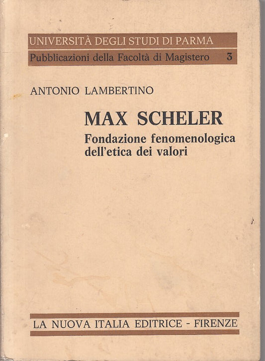 LS- MAX SCHELER FONDAZIONE ETICA DEI VALORI -- NUOVA ITALIA--- 1977 - B - ZFS100