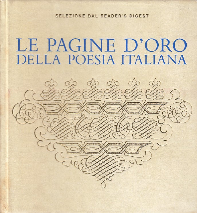 LN- LE PAGINE D'ORO DELLA POESIA ITALIANA-- READER'S DIGEST--- 1968 - C - ZFS100