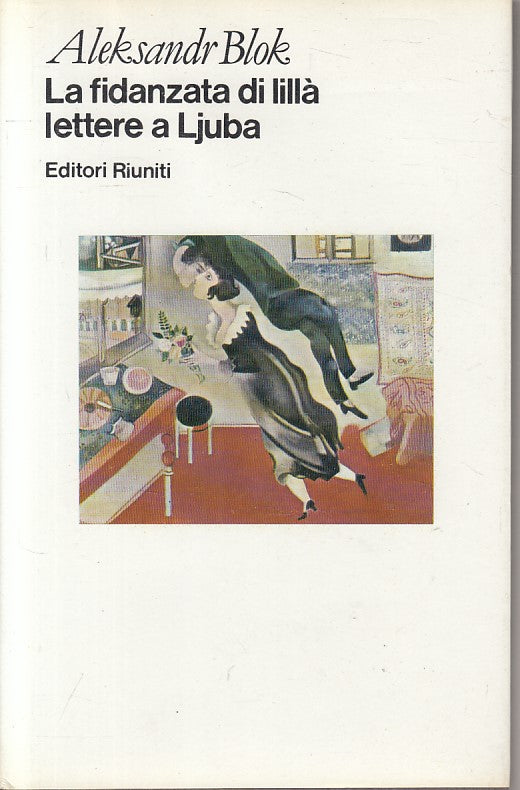 LN- LA FIDANZATA DI LILLA' LETTERE A LJUBA - BLOK- RIUNITI--- 1981 - CS - ZFS102