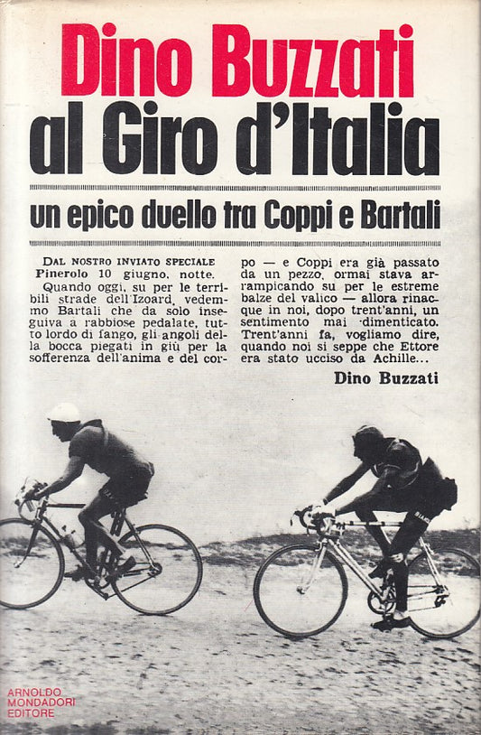 LS- DINO BUZZATI AL GIRO D'ITALIA -- MONDADORI -- 1a ED. - 1981 - CS - ZFS102