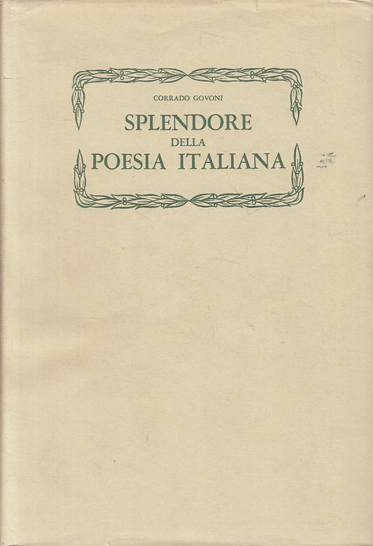Splendore della poesia italiana - Corrado Govoni - Ceschina - 1a ed. - ZFS99