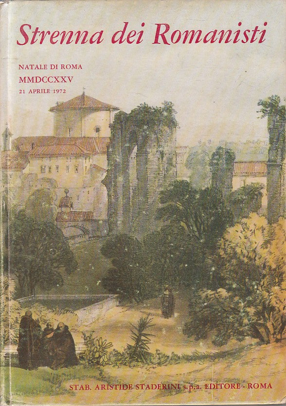 LS- STRENNA DEI ROMANISTI NATALE A ROMA MMDCCXXV -- ROMA --- 1972 - C - ZFS99