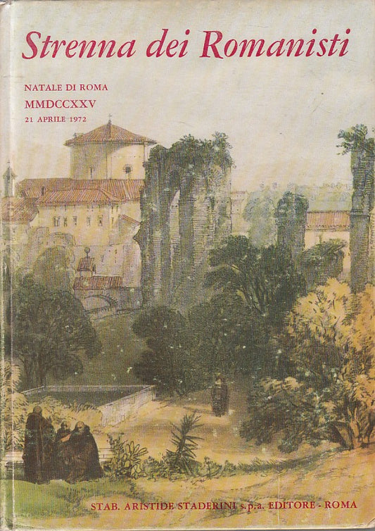 LS- STRENNA DEI ROMANISTI NATALE A ROMA MMDCCXXV -- ROMA --- 1972 - C - ZFS99
