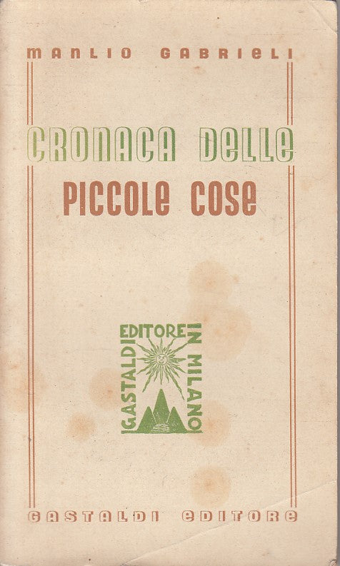 LN- CRONACA DELLE PICCOLE COSE - GABRIELI - CASTALDI --- 1953 - B - YFS334