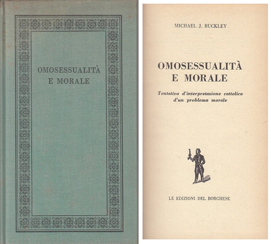 LS- OMOSESSUALITA' E MORALE - BUCKLEY - DEL BORGHESE --- 1962 - C - YFS584