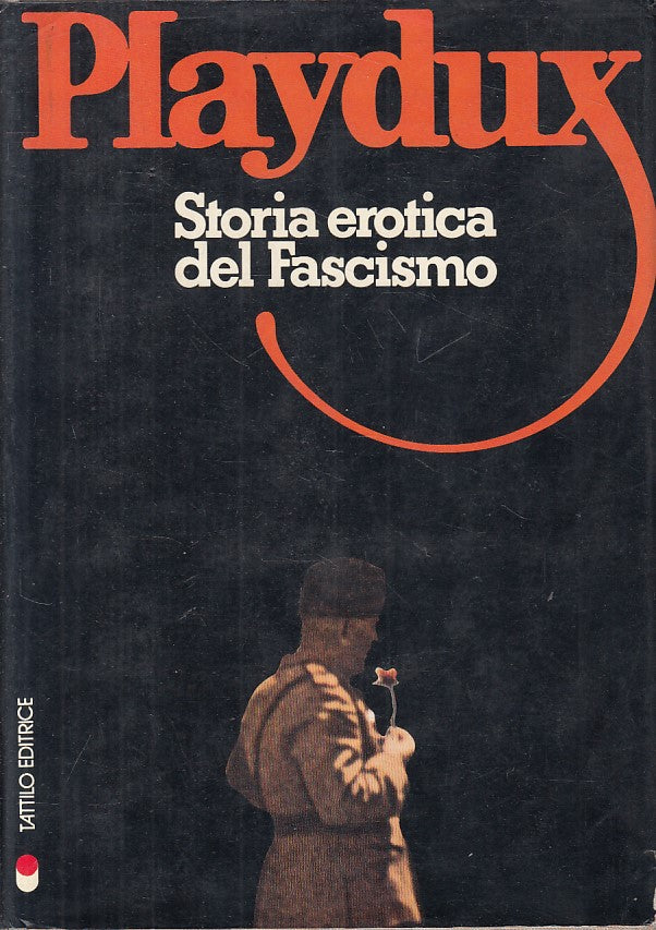 LS- STORIA EROTICA DEL FASCISMO - PLAYDUX - TATTILO --- 1973 - CS - YFS584