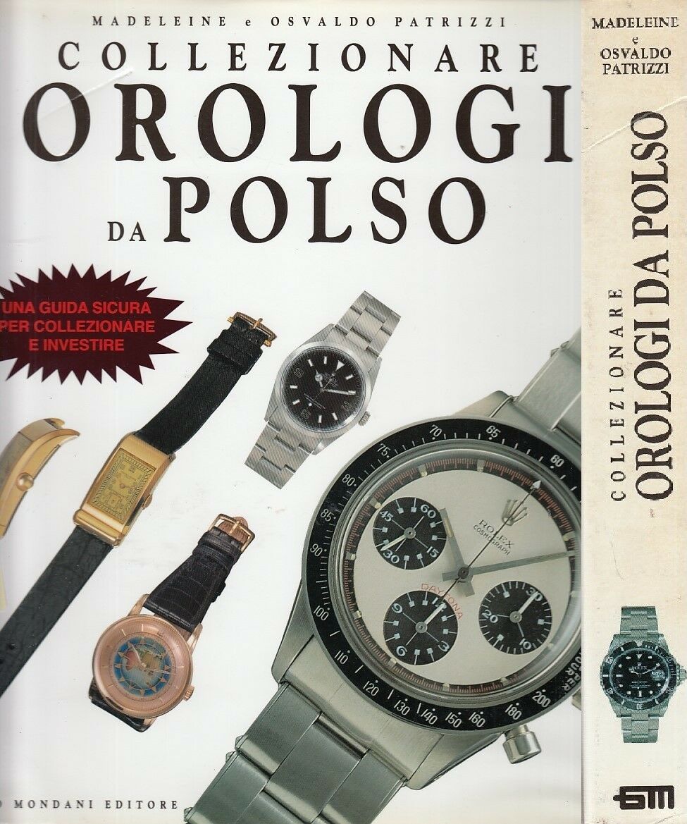 LZ- COLLEZIONARE OROLOGI DA POLSO GUIDA - PATRIZZI - MONDANI--- 1999- CS- YFS128