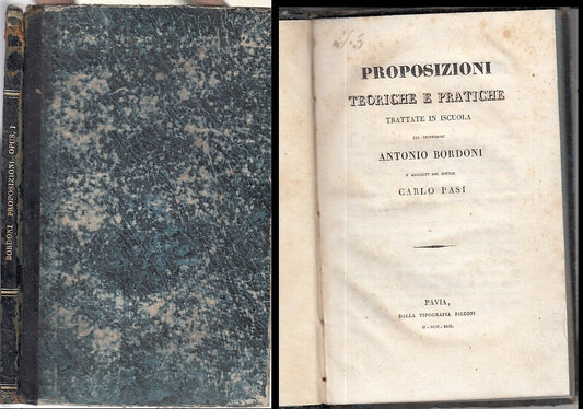 LH- PROPOSIZIONI TEORICHE E PRATICHE BORDONI - CARLO PASI ---- 1829 - C - XFS50