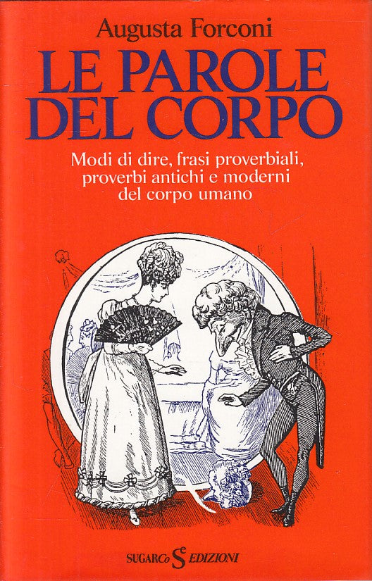 LN- LE PAROLE DEL CORPO MODI DI DIRE - FORCONI - SUGARCO --- 1987 - CS - ZFS241
