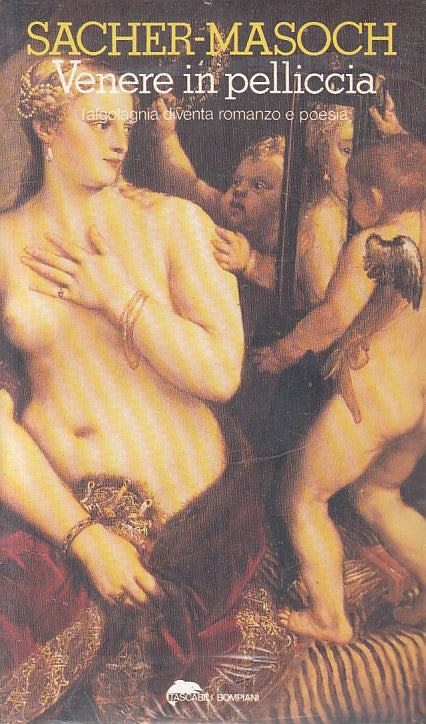 LX- VENERE IN PELLICIA SIGILLATO- SACHER MASOCH - BOMPIANI --- 1990 - B - ZFS222