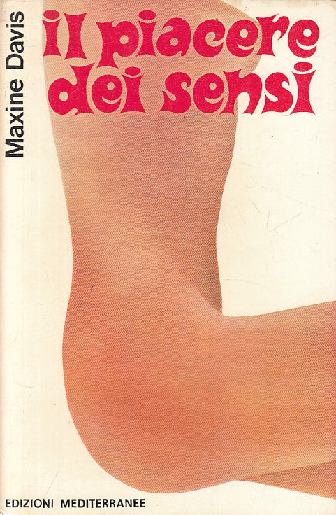 I piaceri dei sensi - Maxine Davis - Mediterranee - 1a ed. - ZFS222