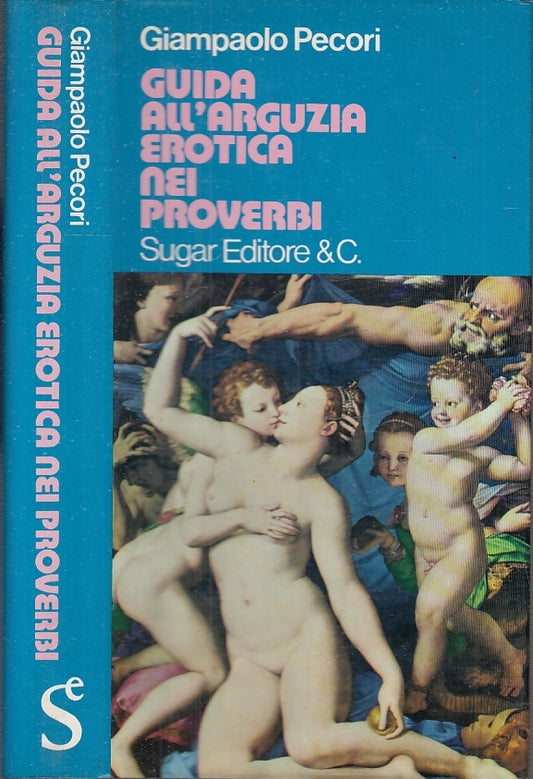 LX- GUIDA ALL'ARGUZIA EROTICA DEI PROVERBI - PECORI - SUGAR --- 1973- CS- YFS153