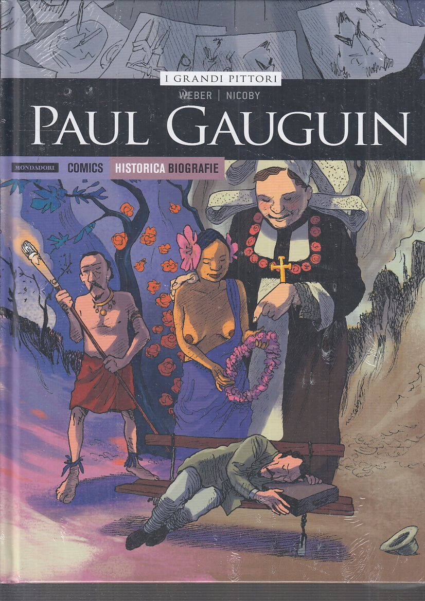 FV- HISTORICA BIOGRAFIE 38 I GRANDI PITTORI PAUL GAUGUIN - MONDADORI COMICS - 2020 - C- SBX