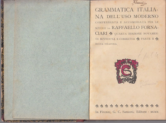 LZ- GRAMMATICA ITALIANA USO MODERNO P. II- FORNACIARI- SANSONI--- 1910- C- ZFS10