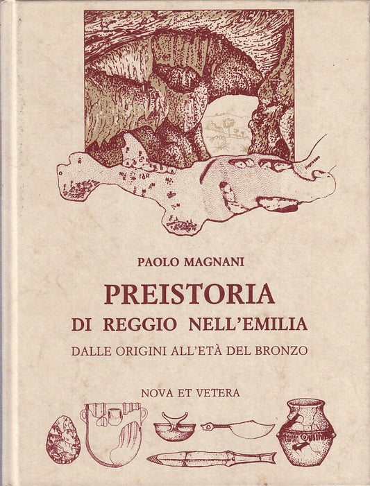 LZ - PREISTORIA REGGIO NELL'EMILIA- MAGNANI- NOVA ET VETERA --- 1993- C - YFS706
