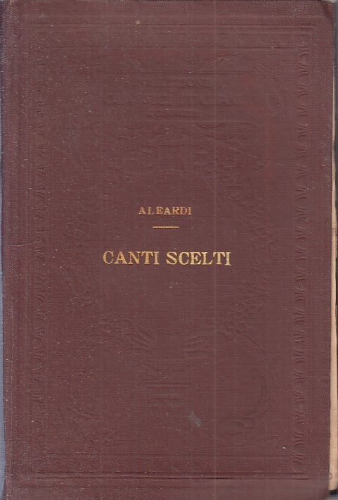 LN - CANTI SCELTI - ALEARDO ALEARDI - UTET --- 1921 - C - ZDS173