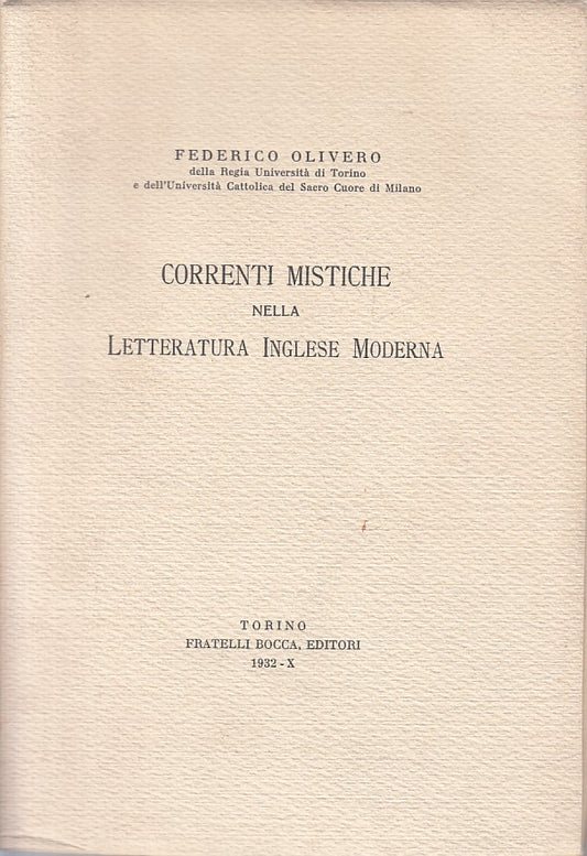 LS- CORRENTI MISTICHE LETTERATURA INGLESE MODERNA -- BOCCA --- 1932 - B - ZFS229
