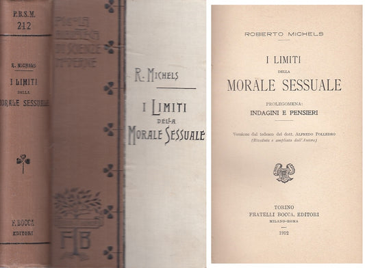 I Limiti della morale sessuale - Roberto Michels - Fratelli Bocca - 1912- ZFS229