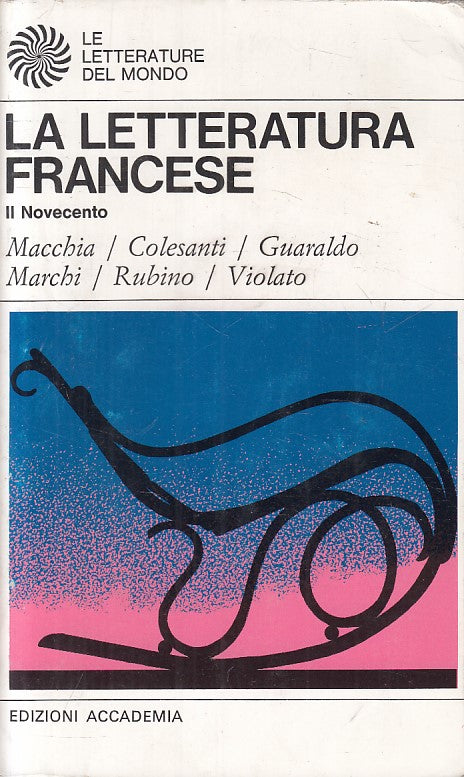 LS- LETTERATURA FRANCESE TOMO V IL NOVECENTO -- ACCADEMIA --- 1987 - B - ZFS195