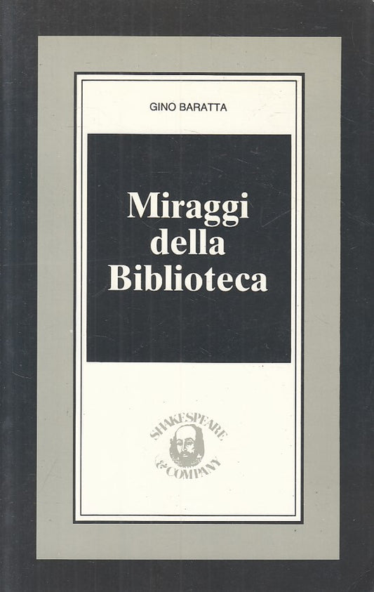 LS- MIRAGGI DELLA BIBLIOTECA - BARATTA - SHAKESPEARE --- 1986 - B - ZFS229