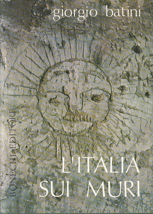 LZ- L'ITALIA SUI MURI - GIORGIO BATINI - BONECHI --- 1968 - CS - ZFS195