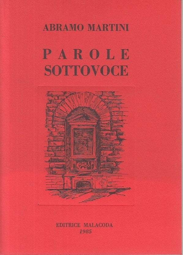 LN- PAROLE SOTTOVOCE - ABRAMO MARTINI - MALACODA --- 1985 - B - ZFS199