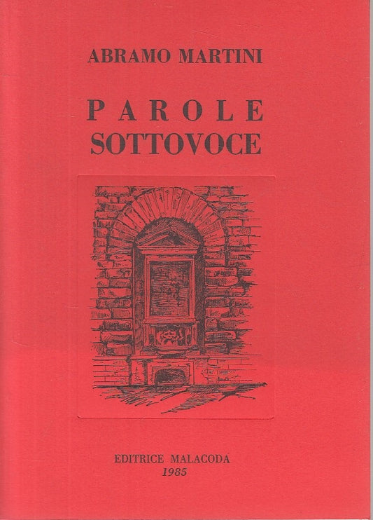 LN- PAROLE SOTTOVOCE - ABRAMO MARTINI - MALACODA --- 1985 - B - ZFS199