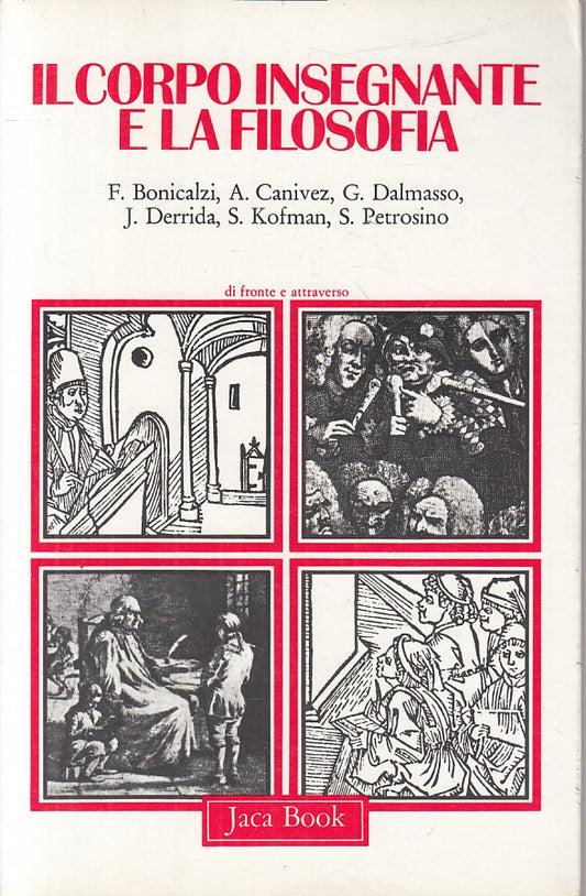 LS- IL CORPO INSEGNANTE E LA FILOSOFIA -- JACA BOOK --- 1979 - B - ZFS199