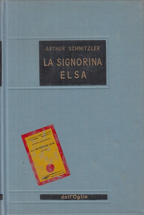 LA SIGNORINE ELSA - SCHNITZLER - DALL'OGLIO --- 1967 - CS - YFS397