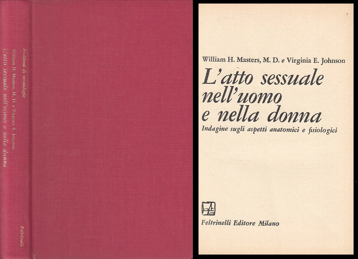 LS- L'ATTO SESSUALE NELL'UOMO E NELLA DONNA -- FELTRINELLI --- 1972 - C - YFS397