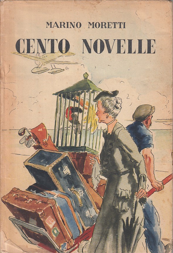 LN- CENTO NOVELLE RACCONTI SCELTI 1907/43 - MORETTI - SEI --- 1956 - CS - ZFS200