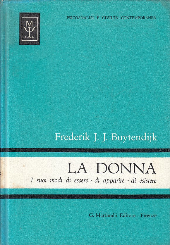 LS- LA DONNA MODI DI ESSERE APPARIRE ESISTERE -- MARTINELLI--- 1967 - C - YFS397