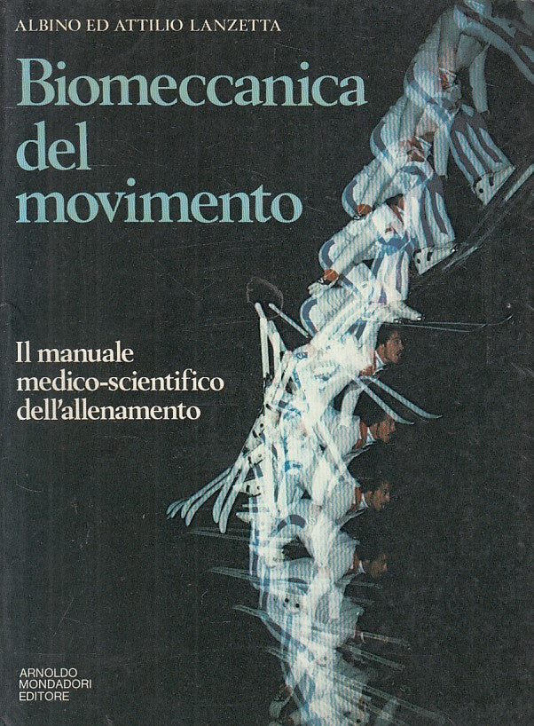 LZ- BIOMECCANICA DEL MOVIMENTO MANUALE- LANZETTA- MONDADORI--- 1982 - B - YFS397