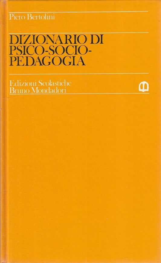 LZ- DIZIONARIO DI PSICO/SOCIO/PEDAGOGIA- BERTOLINI- MONDADORI--- 1983- C- YFS263