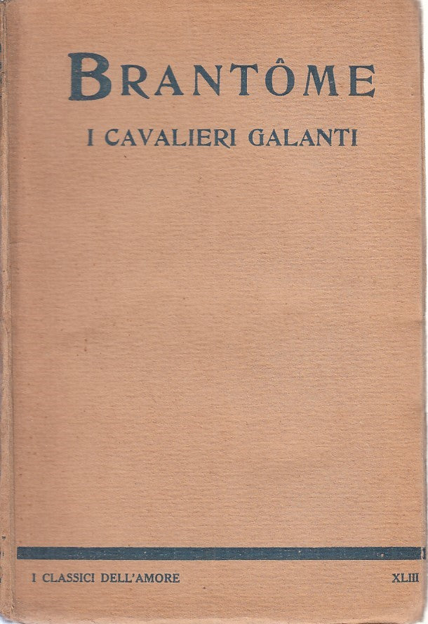 LN - I CAVALIERI GALANTI - BRANTOME - L'ARISTOCRATICA --- 1927 - B - YFS263