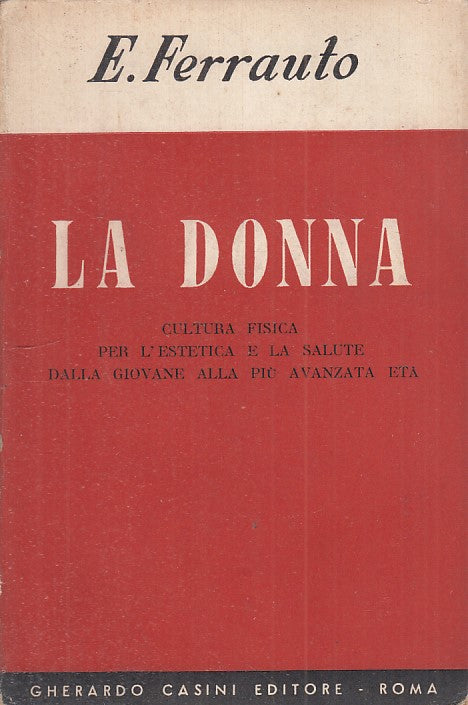 LZ - LA DONNA - EUGENIO  FERRAUTO - GHERARDO CASINI --- 1952 - B - YFS263