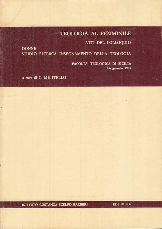 LZ - TEOLOGIA AL FEMMINILE - CETTINA MILITELLO - EDI OFTES --- 1985 - B - ZFS484
