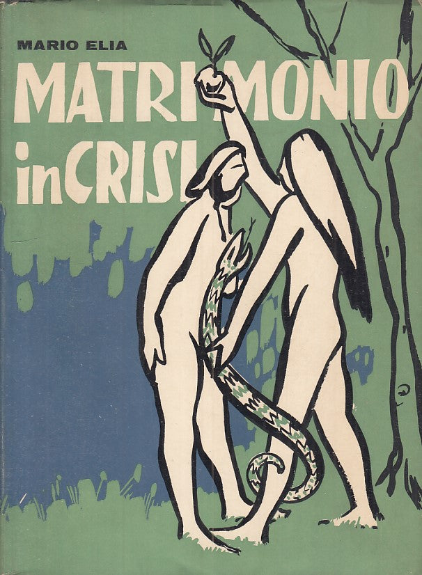 LZ - MATRIMONIO IN CRISI - MARIO ELIA - ARTI E SCIENZE --- 1961 - BS - ZFS484