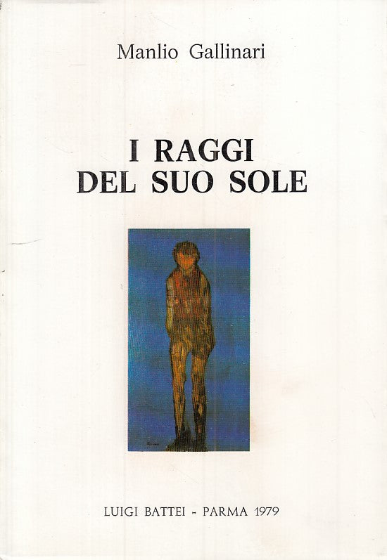 LN- I RAGGI DEL SUO SOLE - MANLIO GALLINARI - LUIGI BATTEI --- 1979 - B - ZFS484