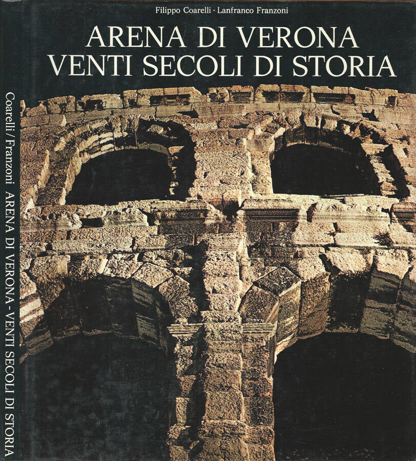 LS- ARENA VERONA- FILIPPO COARELLI- ENTE AUT. ARENA VERONA--- 1972 - CS - YDS293