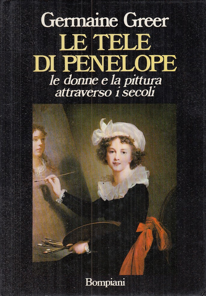 LT - LE TELE DI PENELOPE - GERMAINE GREER - BOMPIANI --- 1980 - CS - YDS150