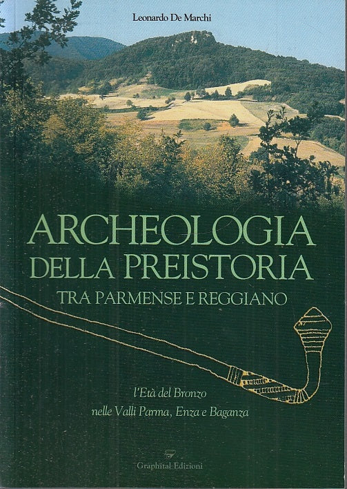 LS- ARCHEOLOGIA PREISTORIA TRA PARMENSE E REGGIANO - DE MARCHI ---- 2003- B- WPR