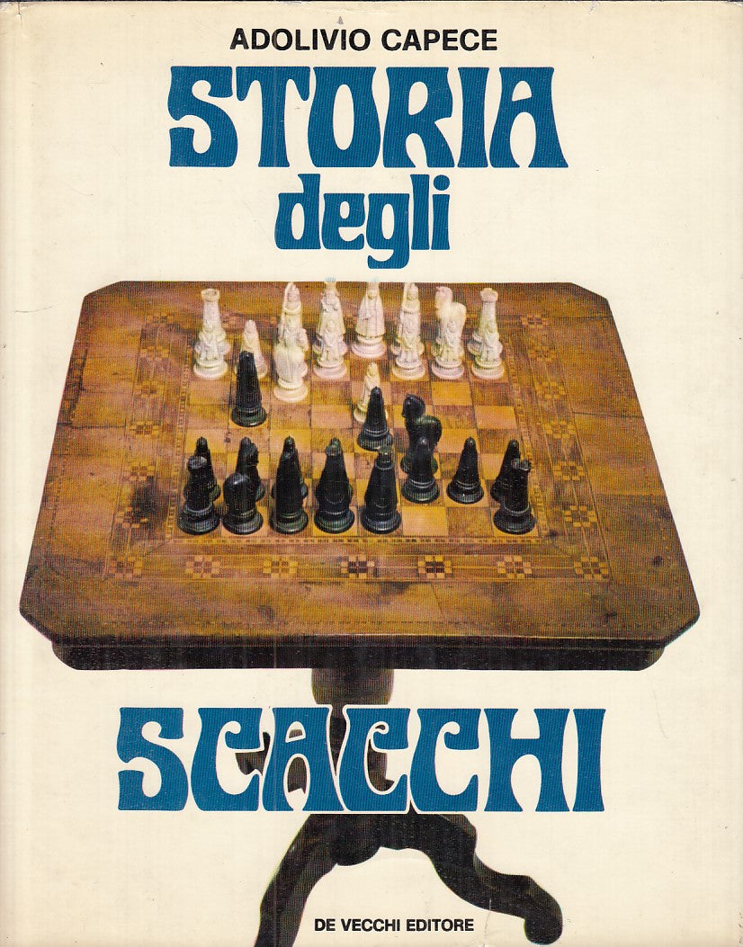 LZ - STORIA DEGLI SCACCHI - ADOLIVIO CAPECE - DE VECCHI --- 1973 - CS - YDS349