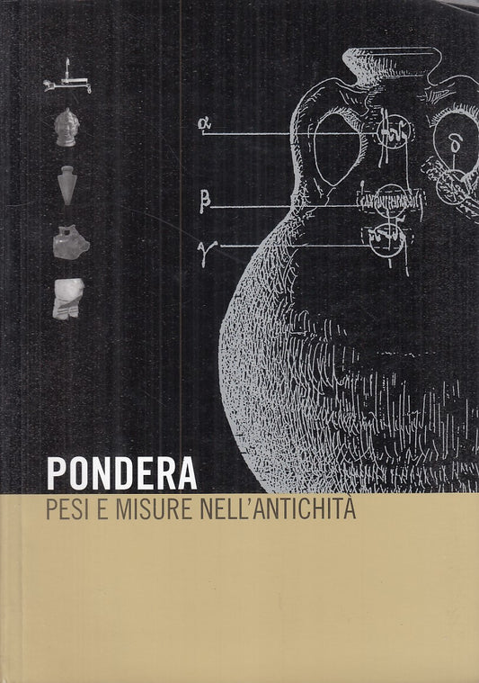 LZ - PONDERA. PESI E MISURE NELL'ANTICHITA' -- LIBRA 93 --- 2001 - B - YDS349