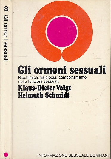 LZ- GLI ORMONI SESSUALI - DIETER VOIGT SCHMIDT - BOMPIANI --- 1971- B- XFS92