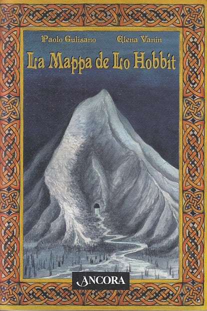 LZ- LA MAPPA DE LO HOBBIT - GULISANO VANIN - ANCORA --- 2012 - S - XFS94