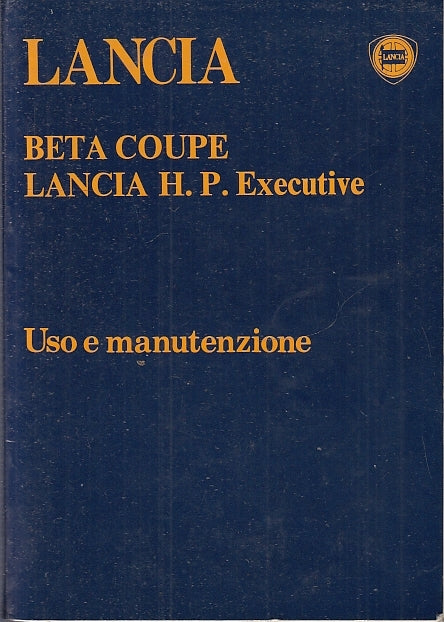 LZ- LANCIA BETA COUPE H.P. EXECUTIVE USO E MANUTENZIONE ----- 1982- B- XFS94