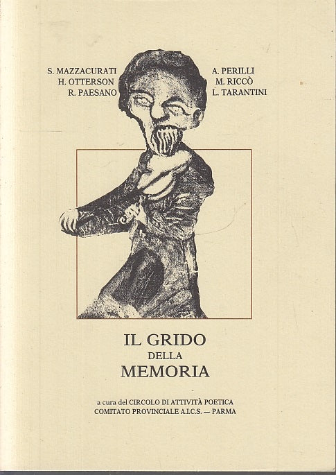 LN- IL GRIDO DELLA MEMORIA POESIE PARMA -- MACCARI- A.I.C.S. -- 1992- B- WPR319