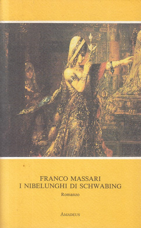 I Nibelunghi di Schwabing - Franco Massari - Amadeus Contemporanei Poeti- ZFS200